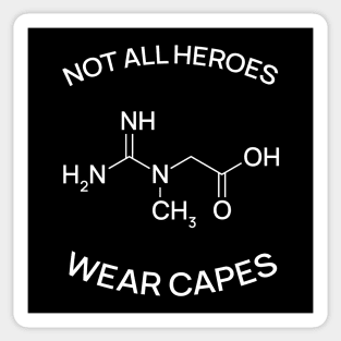 Kreatin - Not all Heroes Wear Capes Sticker